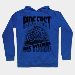 Ride Fast Die Young logo Hoodie